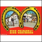 High Chaparral.