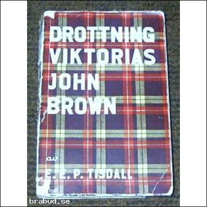 Drottning Viktorias John Brown av E.E.P. Tisdall