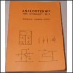 Analogteknik för gymnasiet åk3 av Bergdahl, Lidgren & Nordh; från 80-talet