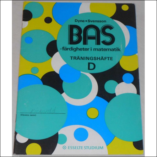 BAS-färdigheter i matematik Träningshäfte D av Dyne & Svensson; från 70-talet